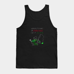 working to make a bourgeoisie even richer Tank Top